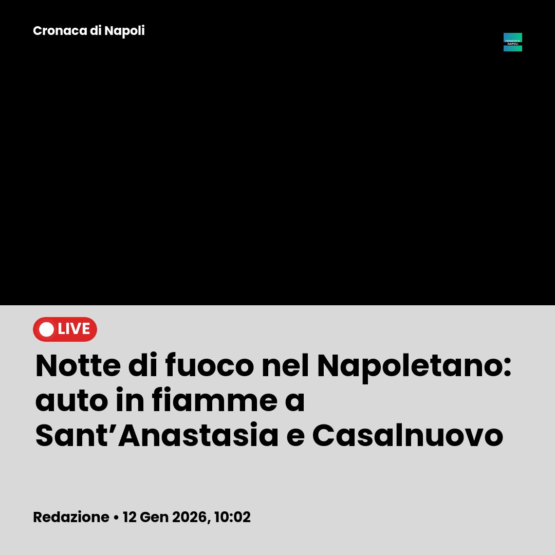 Notte di fuoco nel Napoletano: auto in fiamme a Sant’Anastasia e Casalnuovo