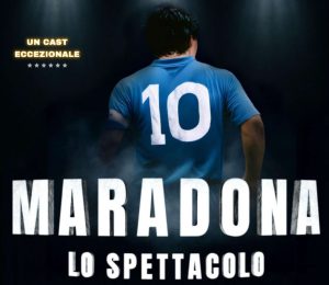 “Maradona Lo Spettacolo” in scena ad ottobre al Teatro Palapartenope di Napoli